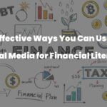 Effective Ways You Can Use Social Media for Financial Literacy