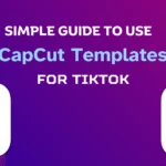 Your Simple Guide to Use CapCut Templates for TikTok - Bumplikes