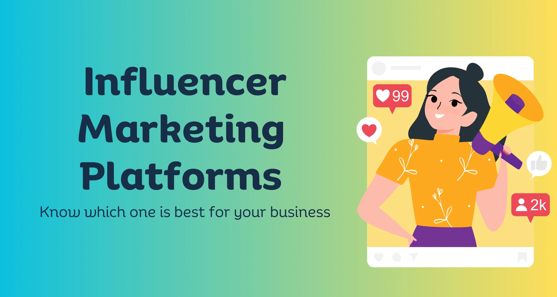 Choosing The Best Platforms for Influencer Marketing