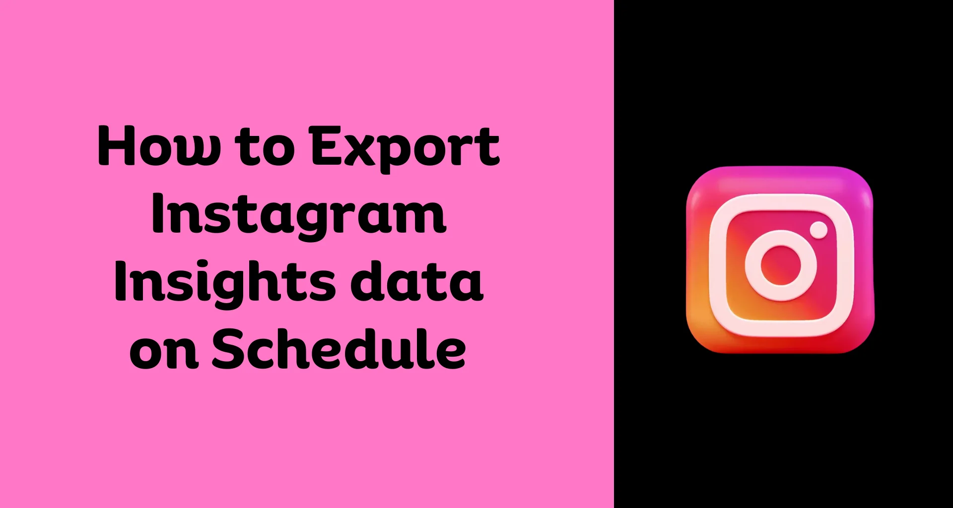 How to export instagram insights data on schedule