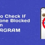 How to Check If Someone Blocked You on Instagram