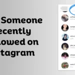How to see who someone recently followed on Instagram