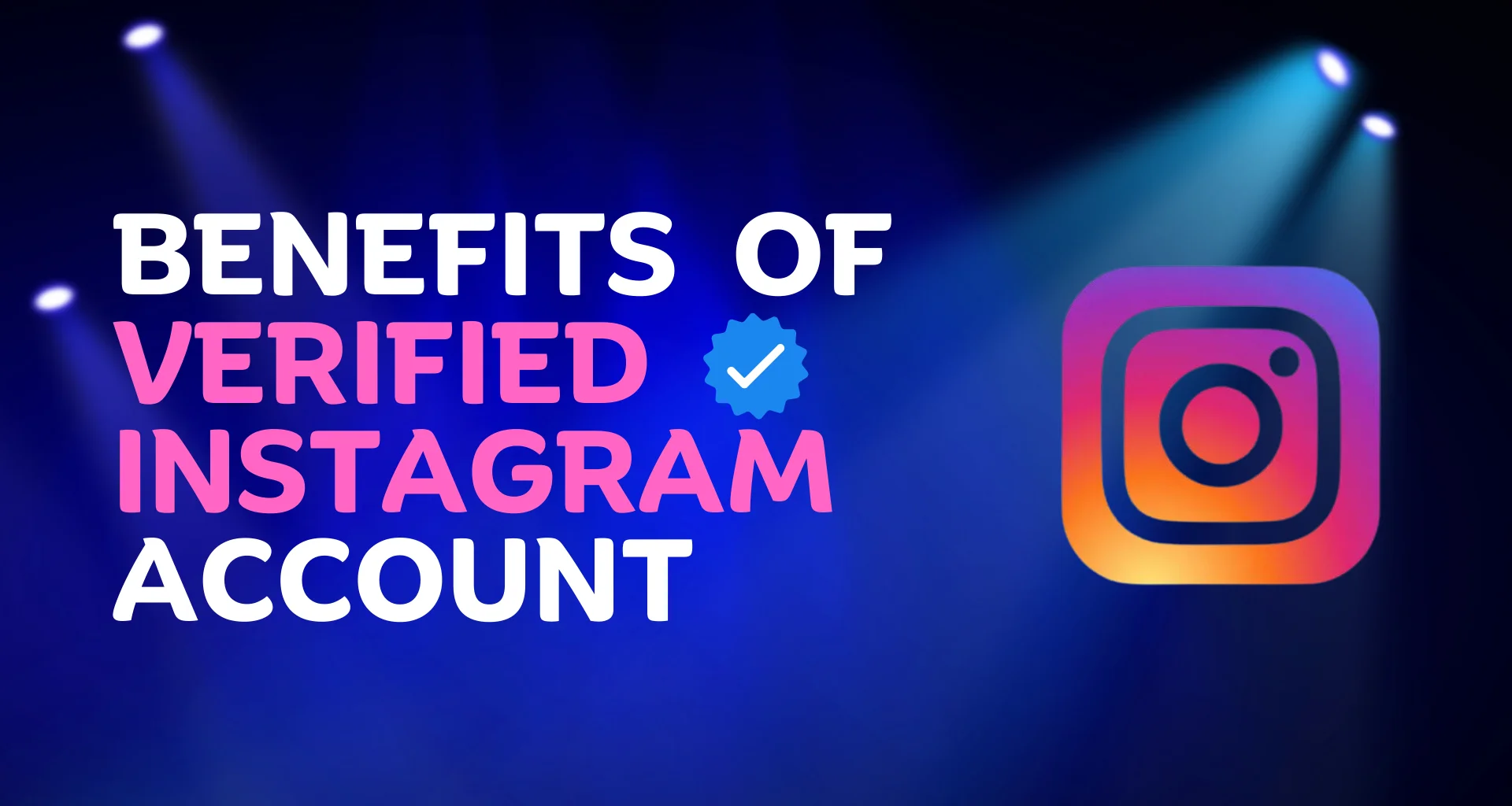 Benefits of being Verified on Instagram