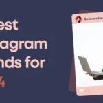 Latest Instagram Trends for 2024