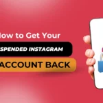 How to Get Your Suspended Instagram Account Back