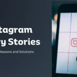 Why Do My Instagram Stories Look Blurry